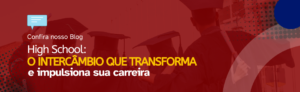 Leia mais sobre o artigo High School: O Intercâmbio que Transforma e Impulsiona sua Carreira!