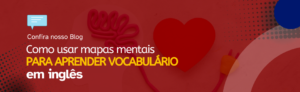 Leia mais sobre o artigo Como usar mapas mentais para aprender vocabulário em inglês