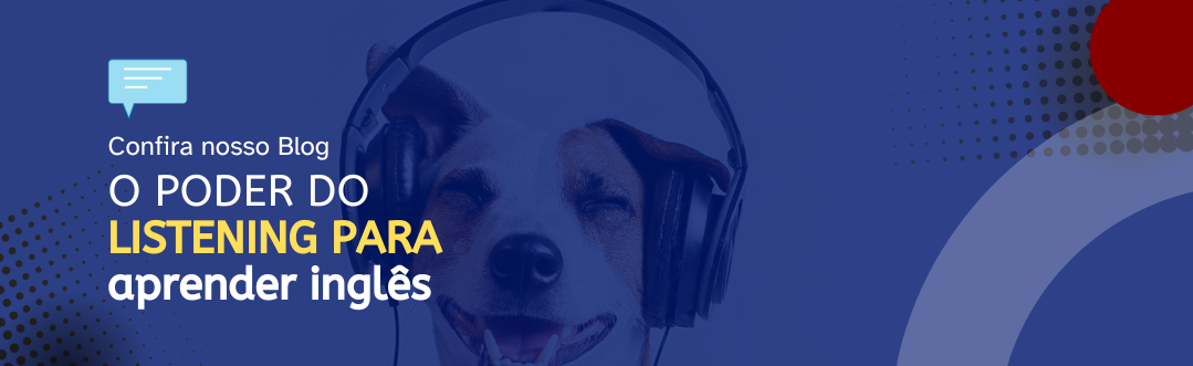 Leia mais sobre o artigo O poder do listening para aprender inglês 🎧