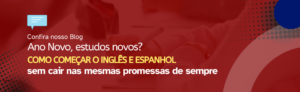 Leia mais sobre o artigo Ano novo, estudos novos? Como começar o inglês e espanhol sem cair nas mesmas promessas de sempre 😅